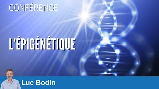 Une conférence de Luc Bodin sur l’épigénétique  Luc Bodin [upl. by Htebzile]