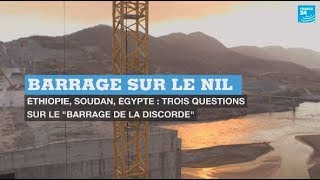 BARRAGE SUR LE NIL  Éthiopie Soudan Égypte  trois questions sur le quotbarrage de la discordequot [upl. by Bryn]