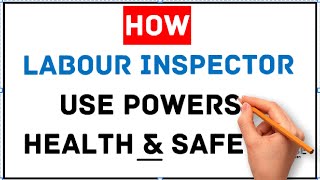 How the Labour Inspector Exercised Their Powers with in organization Health and Safety [upl. by Acinomal457]