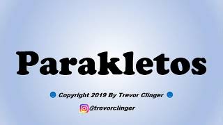 How To Pronounce Parakletos [upl. by Waterman]