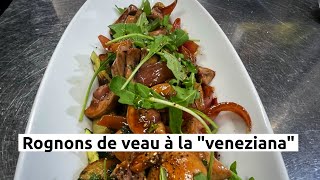 Rognons de veau à la quotvenezianaquot [upl. by Rdnaskela817]