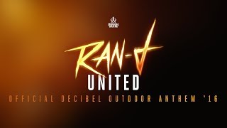 RanD ft LXCPR  United Official Decibel 2016 anthem [upl. by Refeinnej656]