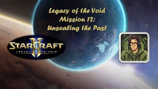 SC2  Legacy of the Void  Mission 12 Unsealing the Past Brutal [upl. by Akina]