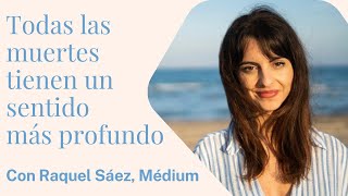 Todas las quotmuertesquot tienen un sentido profundo con Raquel Sáez Medium [upl. by Jillian]