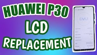 HUAWEI P30 LCD REPLACEMENT [upl. by Thill805]