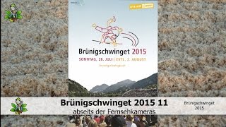 Brünigschwinget 2015 Abseits der Fernsehkameras 11 [upl. by Florella]