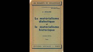 Joseph Staline  Le matérialisme dialectique et le matérialisme historique [upl. by Leahcar765]