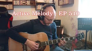 Active Melody  EP510  Acoustic rendition [upl. by Etnemelc807]