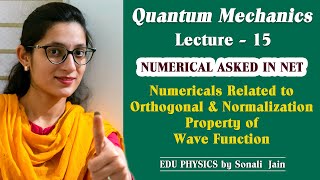 Numericals related to ORTHOGONAL amp NORMALIZATION property of wave function EDU PHYSICS SONALI JAIN [upl. by Norrek]