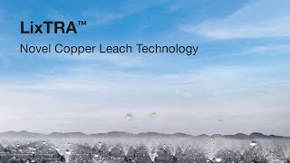 LixTRA leaching technology for copper heap and dump leach processes [upl. by Pax]