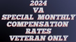 Special Monthly Compensation Pay Chart 2024 Veterans Only [upl. by Sang]