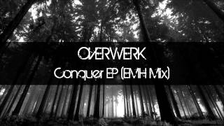 OVERWERK  Conquer EP Caldera Mix [upl. by Colburn]