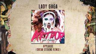 Lady Gaga  Applause Drew Stevens Remix [upl. by Aniras]