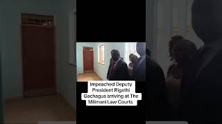 Impeached DeputyPresident RigathiGachagua arriving at The Milimani Law Courts [upl. by Violetta]