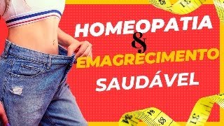 Homeopatia amp Emagrecimento Saudável homeopatia [upl. by Notsyrb]