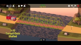 Poly Bridge 2  Tranquil Oasis  Shafted 310 [upl. by Naitsirhk]