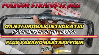 UNBOXINGDROBAR INTEGRATED VISION METRON FULL CARBON amp GANTI BARTAPE DI ROADBIKE POLYGON S7 2022 [upl. by Alisia]