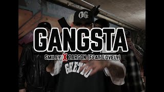 Gangsta  Smiley Cholo❌Zargon Feat Lovely Official Music Video [upl. by Balfour]