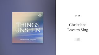 Christians Love to Sing Things Unseen with Sinclair B Ferguson [upl. by Oht]