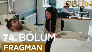 gelin 74 bölüm fragmanı [upl. by Nolyat]