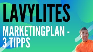 Lavylites Marketingplan  Vergütungsplan  3 wichtige Tricks [upl. by Leoine800]