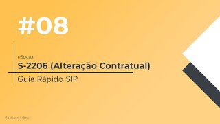 Guia Rápido SIP 008  eSocial  S2206  Alteração Contratual [upl. by Uolymme385]