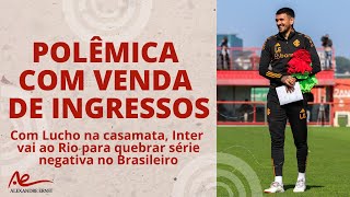 INTER VAI PUNIR VENDEDORES DE INGRESSO  FLAMENGO SEM GERSON NO RIO  AS CHANCES DE Z4 EXISTEM [upl. by Amuh95]