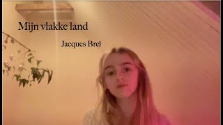 Mijn vlakke land  Jacques Brel Cover [upl. by Mahtal726]