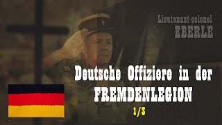 Deutsche Offiziere in der Fremdenlegion 13 [upl. by Ballinger]