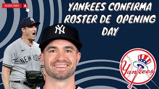 YANKEES confirma roster de OPENING DAY  NOVEDADES con Gerrit Cole [upl. by Lore291]