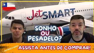 JETSMART CIA AÉREA SONHO OU PESADELO  Assista este vídeo antes de comprar suas passagens pro Chile [upl. by Ahsiken491]