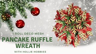 Deco Mesh Wreaths Wreath Making Ideas Ribbon Wreath Ideas Christmas Wreath Pancake Ruffle Wreath [upl. by Dayle]