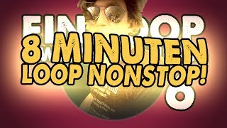 ACHT MINUTEN LOOP NONSTOP  Ein Loop zwischendurch 6 [upl. by Arrio226]