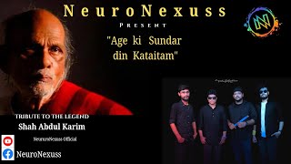 Age Ki Sundor Din Kataitam  NeuroNexuss Music Videos [upl. by Llenwad]