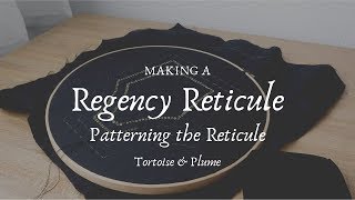 Making a Regency Reticule  Part One Patterning [upl. by Lauri]