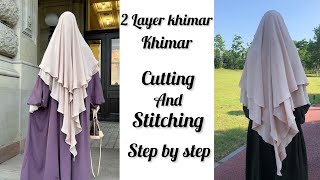 2 Layer Khimar cutting and stitching step by step how to make a khimarhijab cutting and stitching [upl. by Ynnaffit]