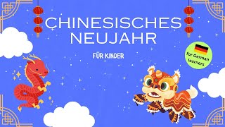 Chinesisches Neujahr für Kinder I Chinese New Year for Kids I KidsGerman [upl. by Nnylarac82]