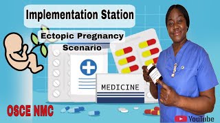 NMC OSCE Implementation Station Ectopic Pregnancy Scenario OSCE nursing nmc Implementation [upl. by Arimas]