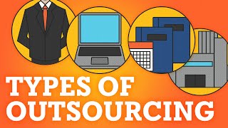 Outsourcing 101 What are the Different Types of Outsourcing [upl. by Ainitsirhc]