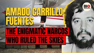 Amado Carrillo Fuentes The Enigmatic Narcos Who Ruled the Skies [upl. by Inad930]