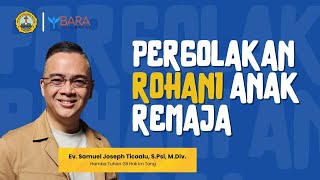 Pergolakan Rohani Anak Remaja  Ev Samuel Joseph Ticoalu SPsi MDiv [upl. by Hannibal]