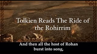 Tolkien Reads The Ride of the Rohirrim [upl. by Enneire916]