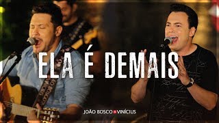 João Bosco e Vinícius  Do Nosso Jeito  Ela é demais Clipe Oficial [upl. by Artnoed]