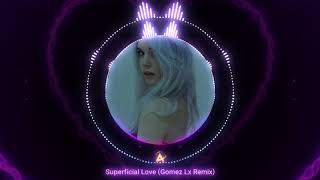 SUPERFICIAL LOVE  Ruth B Gomez Lx Remix [upl. by Koralie]