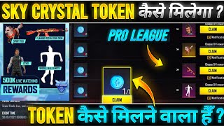 HOW TO GET 500K LIVE WATCHING REWARDS  FREE FIRE NEW EVENT  SKY CRYSTAL TOKEN KAISE MILEGA [upl. by Partridge]