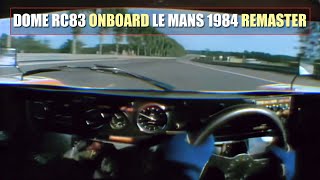 HD 1984 24 Hours of Le Mans quotDome RC83quot Onboard REMASTER AUDIOVIDEO [upl. by Hyacinthia]