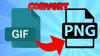 how to convert gif to png [upl. by Ariaic171]