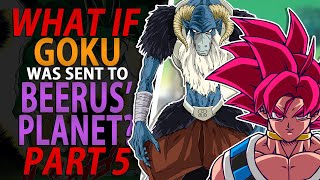 WHAT IF GOKU was sent to BEERUSS Planet PART 5  God of Destruction Kakarot vs Moro [upl. by Stinky]