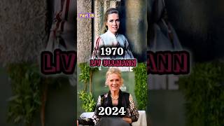 Liv UllmannActresses Then And NowPart 18😱 ytviral thenandnow ytshorts shorts [upl. by Nnaarual424]