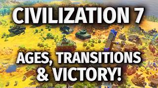 Civilization 7  Ages Transitions amp HOW TO WIN [upl. by Dor]